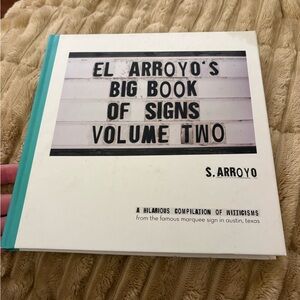 El Arroyo's Big Book of Signs Volume Two